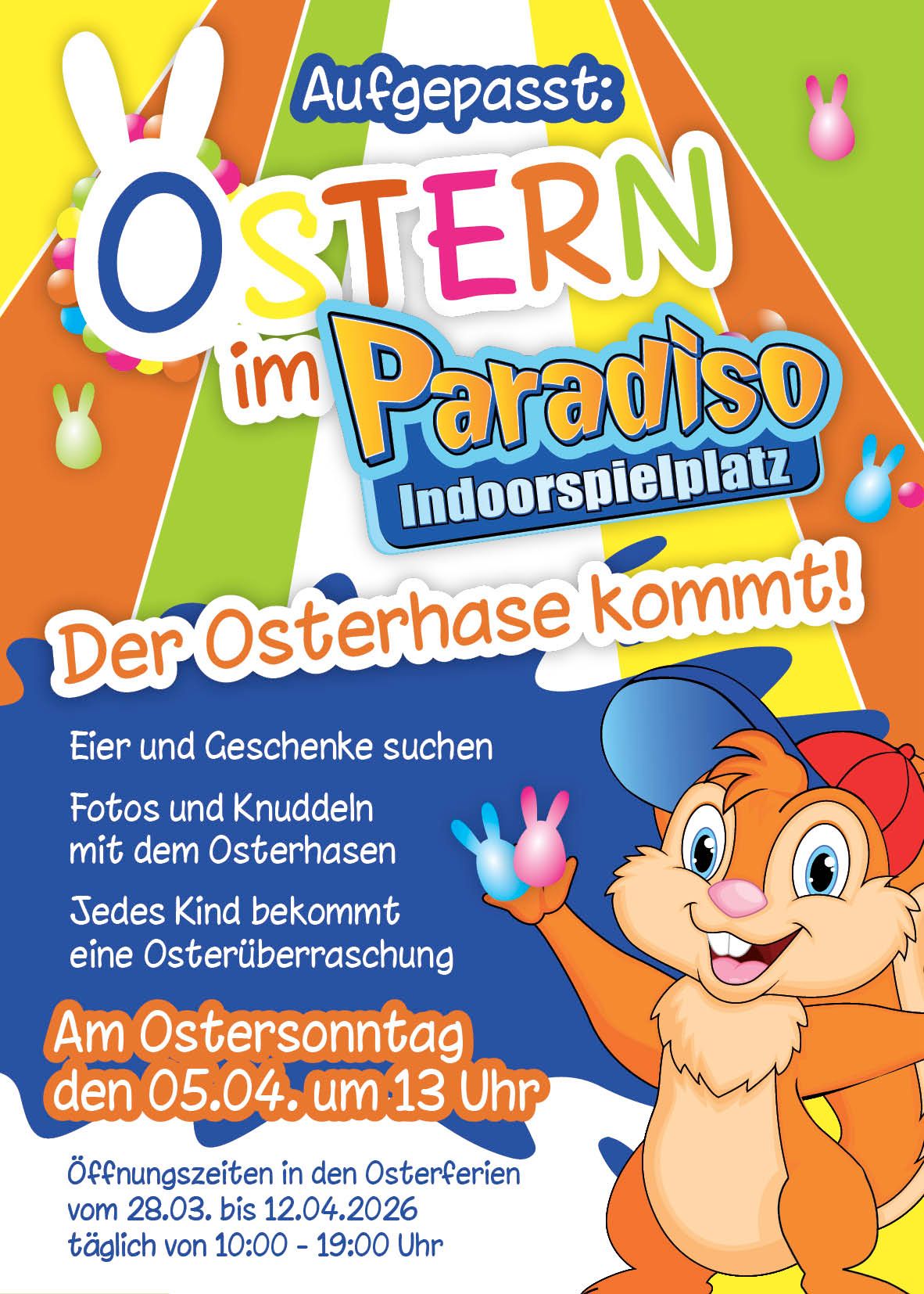 Osterferien täglich von 10:00 - 19:00 Uhr geöffnet