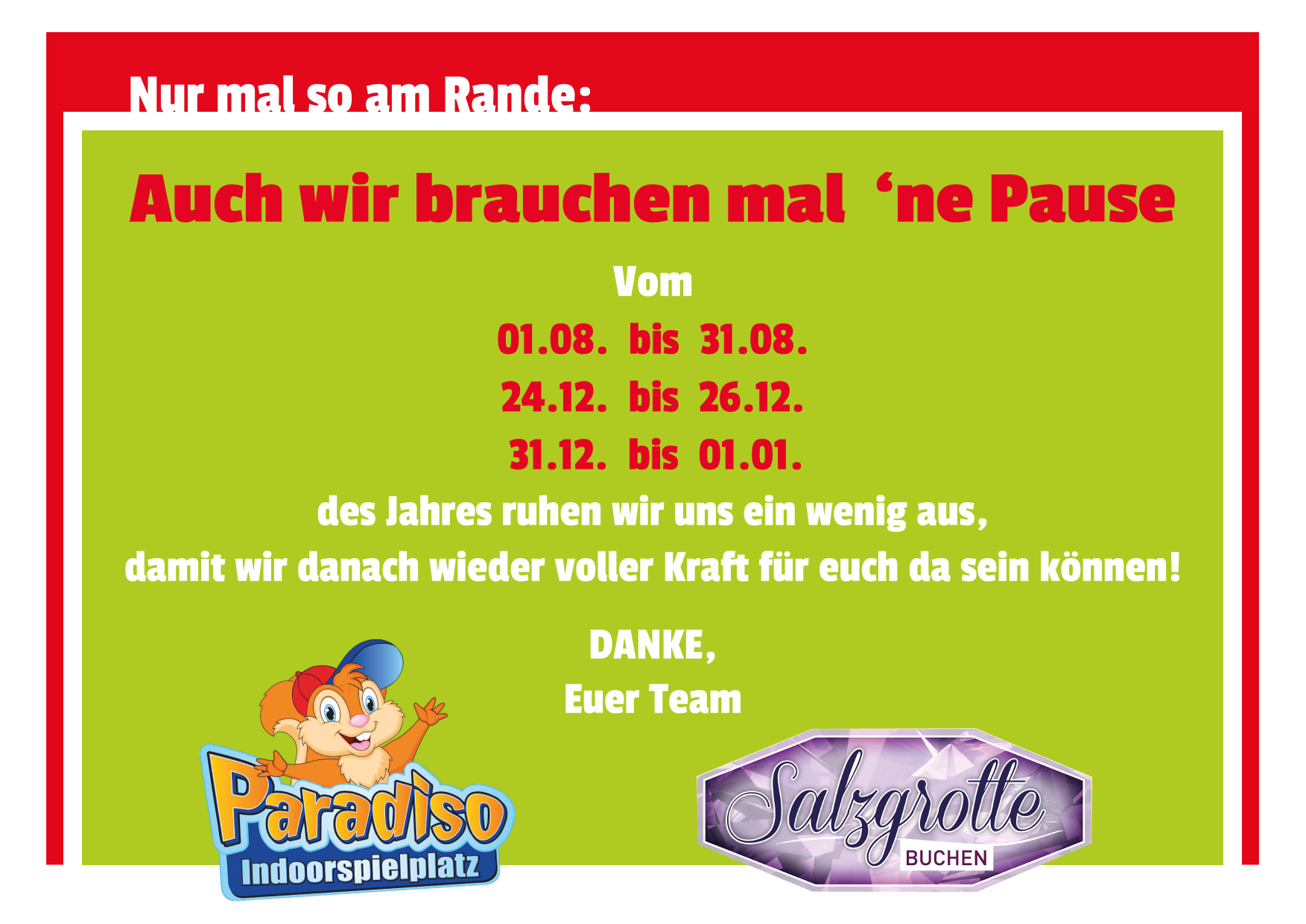 Im August geschlossen